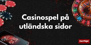 Utforska Utländska Casinon En Värld av Spel och Underhållning