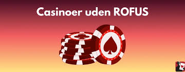 Opdag Verdenen af Casinoer Uden Rofus